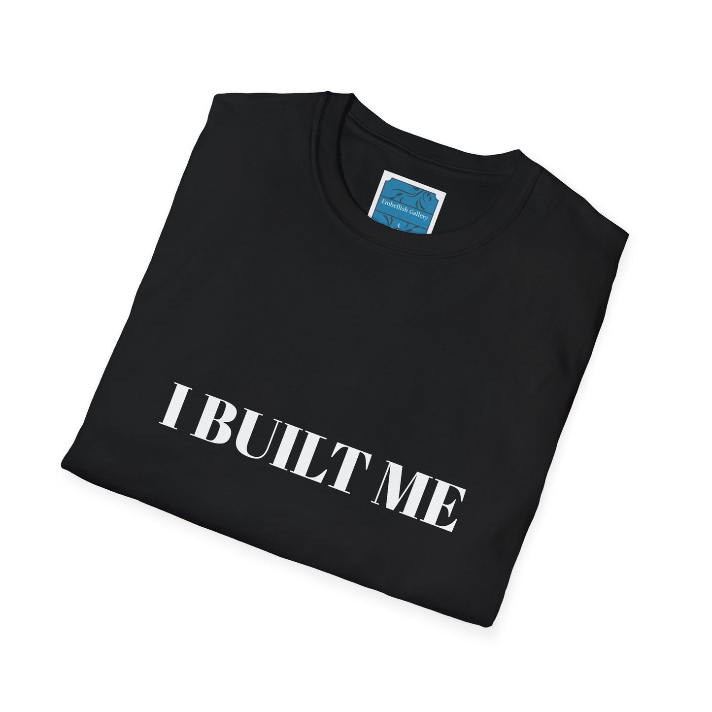 I built Me T Shirt